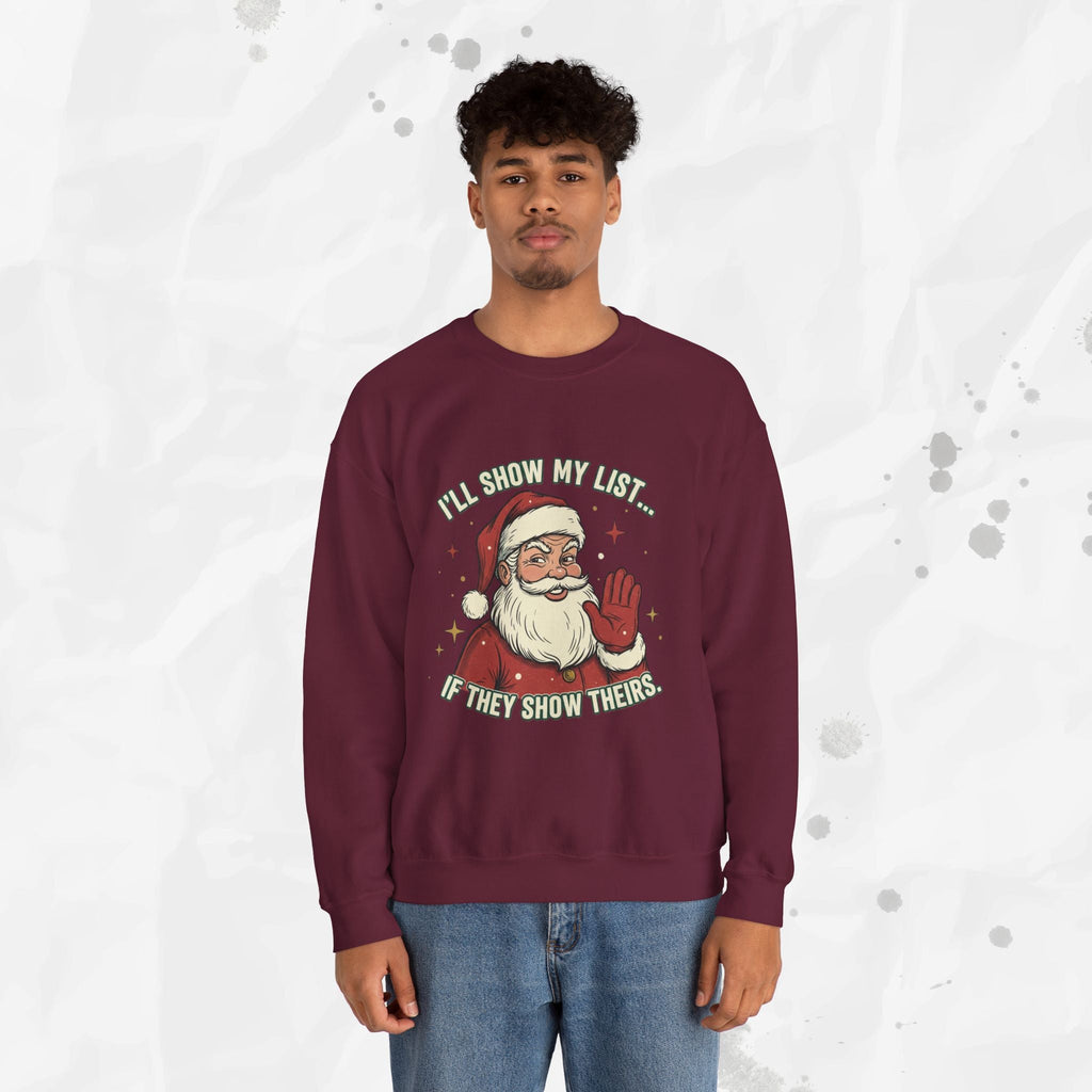 I’ll Show My List If They Show Theirs – Crewneck Sweatshirt