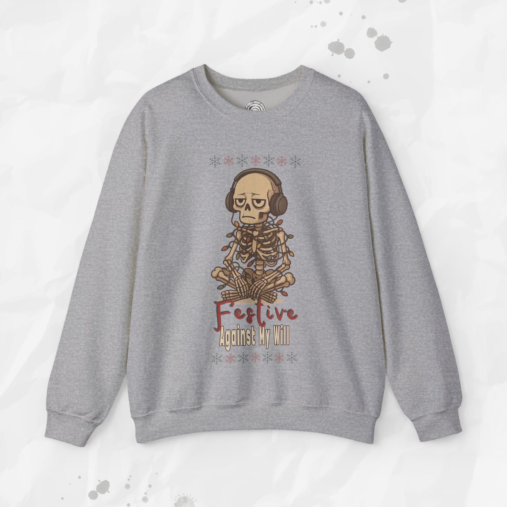 Festive Against My Will – Crewneck Sweatshirt