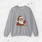 I’ll Show My List If They Show Theirs – Crewneck Sweatshirt