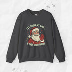 I’ll Show My List If They Show Theirs – Crewneck Sweatshirt